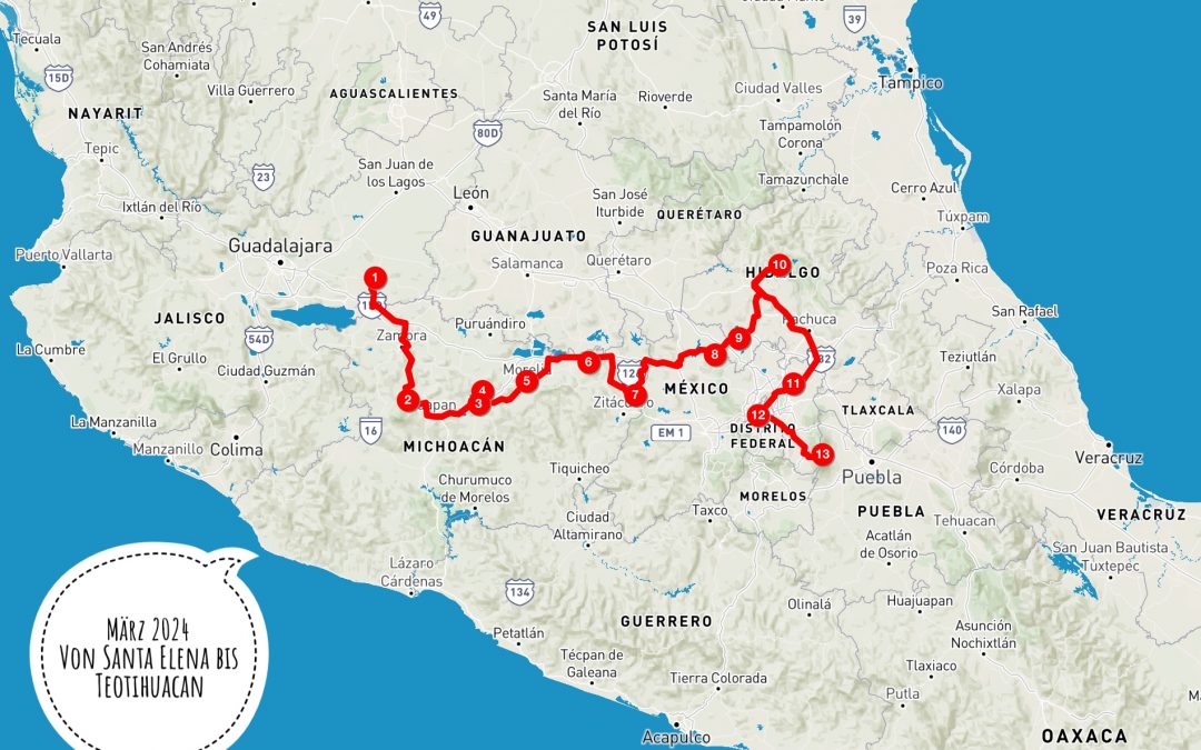 März 2024: Santa Elena bis Teotihuacan